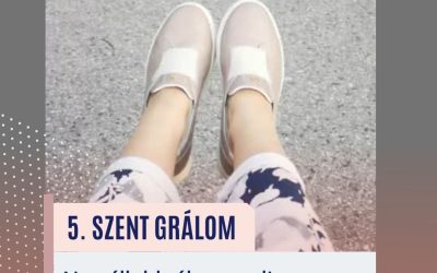 Blog 10/5. Szent Grálom – Ne vállald túl magad