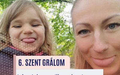 Blog 10/6. Szent Grálom – Légy jelen a pillanatban